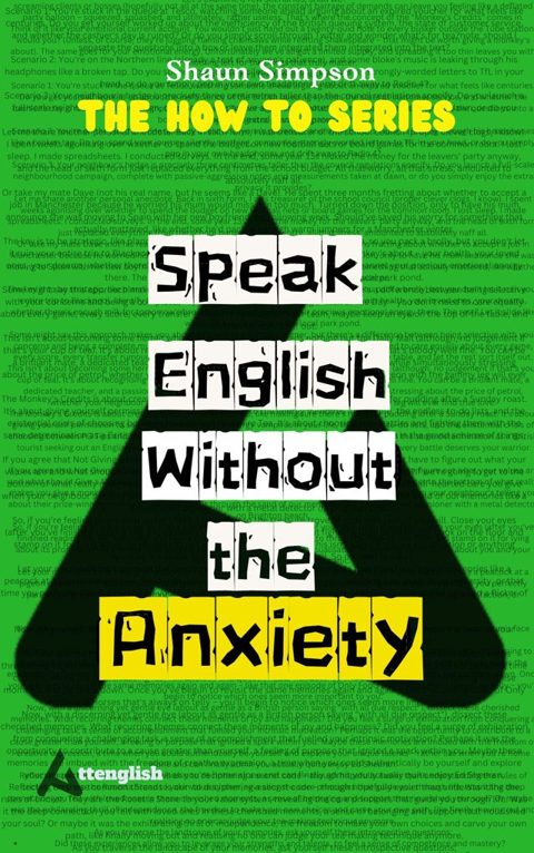 Book cover: Speak English Without the Anxiety by Shaun Simpson